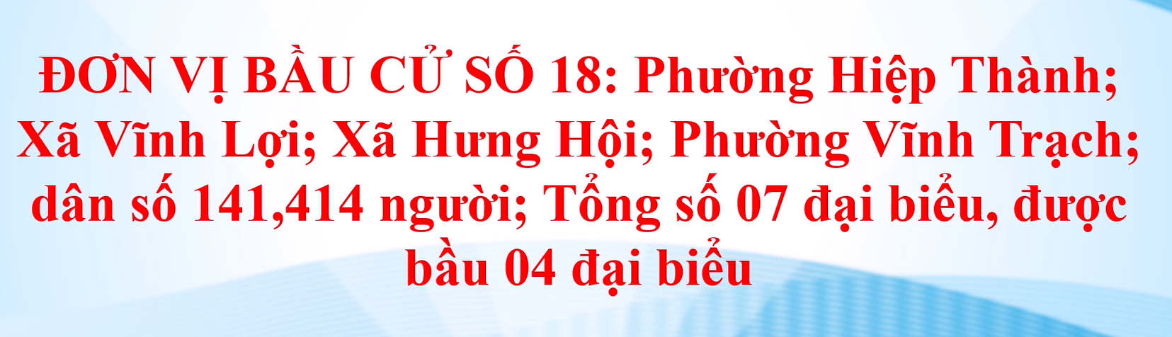 Clip tuyên truyền về bầu cử đại biểu HĐND các cấp, nhiệm kỳ 2026 -2031 - Đơn vị bầu cử số 18