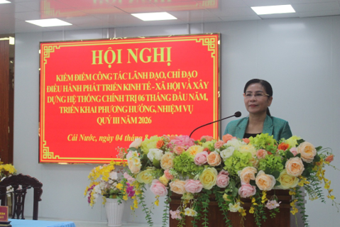 Phó Chủ tịch Thường trực Hội đồng nhân dân tỉnh Lê Thị Nhung  dự và chỉ đạo Hội nghị sơ kết công tác 6 tháng đầu năm 2026  tại Đảng bộ xã Cái Nước
